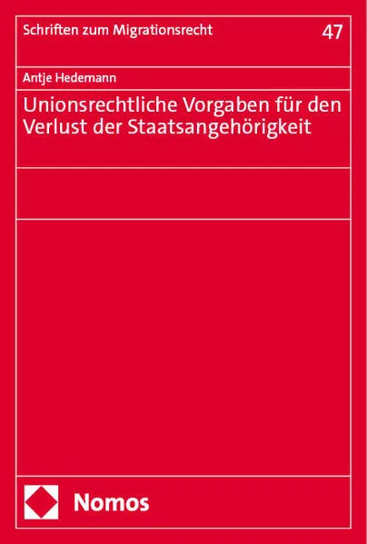Cover: Unionsrechtliche Vorgaben für den Verlust der Staatsangehörigkeit