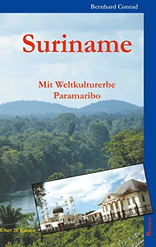 Suriname: Mit Weltkulturerbe Paramaribo (Reisen)