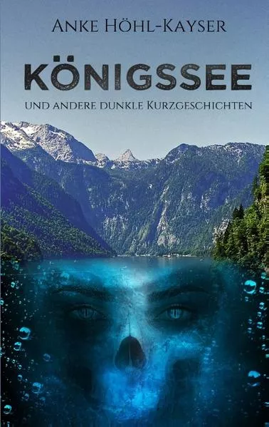 Cover: Königssee und andere dunkle Kurzgeschichten