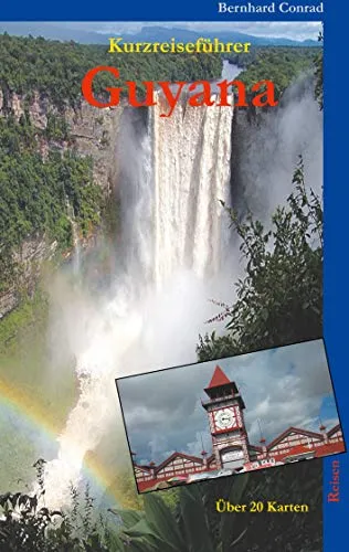 Guyana: Kurzreiseführer (Reisen)