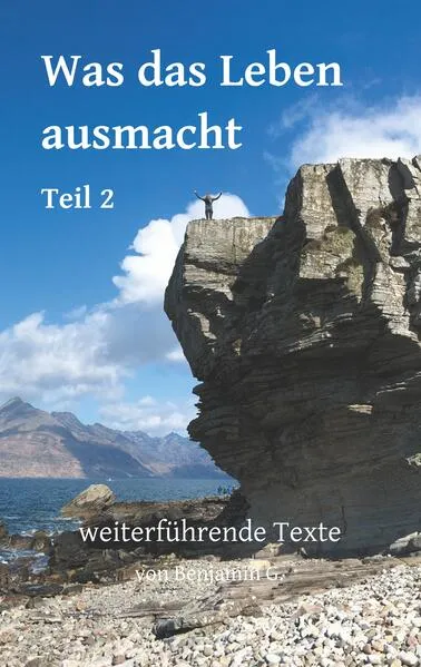Cover: Was das Leben ausmacht - Teil 2