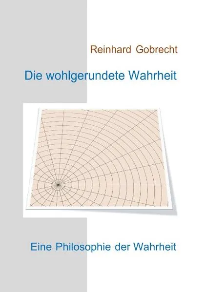 Die wohlgerundete Wahrheit</a>