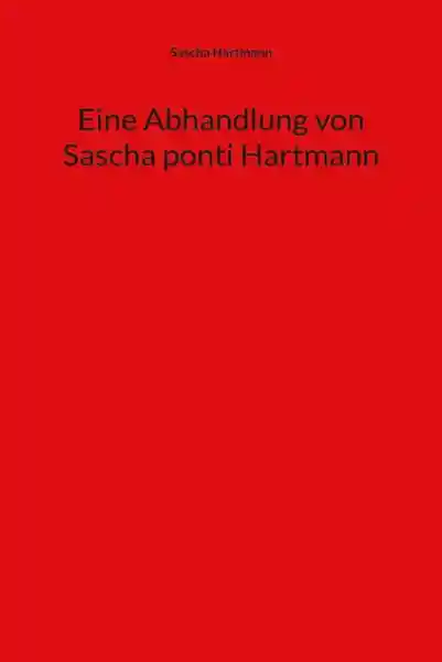 Cover: Eine Abhandlung von Sascha ponti Hartmann