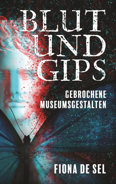 Cover: Blut und Gips