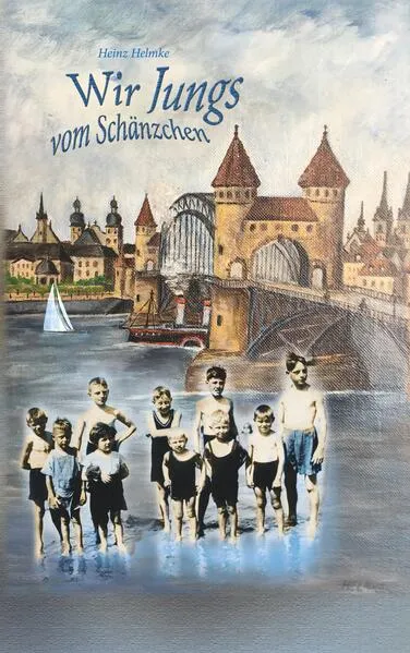 Cover: Wir Jungs vom Schänzchen