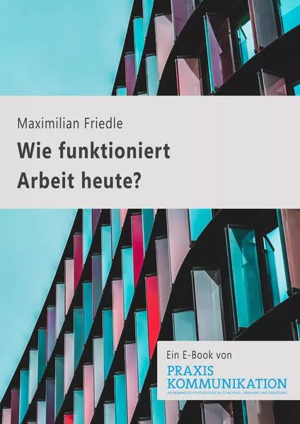 Cover: Wie funktioniert Arbeit heute?