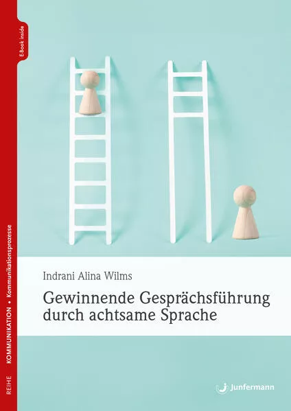 Cover: Gewinnende Gesprächsführung durch achtsame Sprache