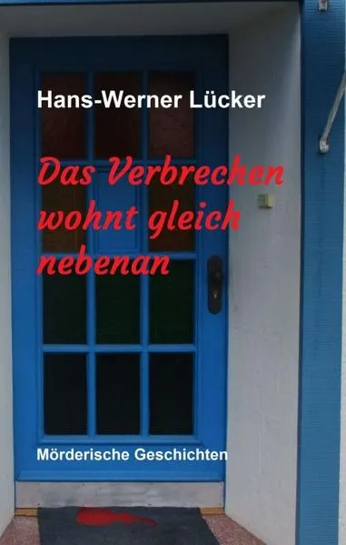 Cover: Das Verbrechen wohnt gleich nebenan