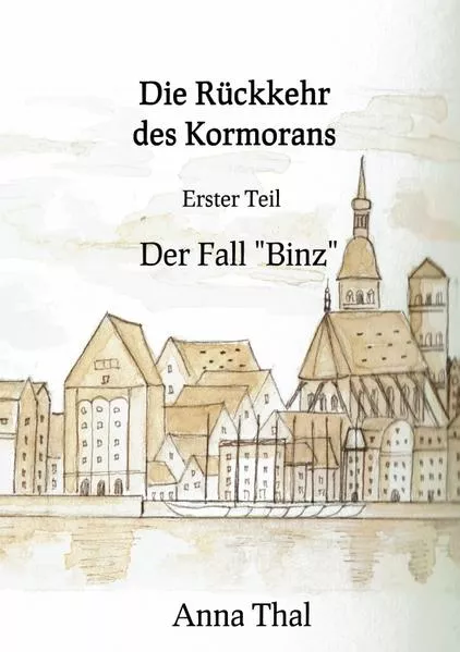 Cover: Die Rückkehr des Kormorans Erster Teil Der Fall "Binz"