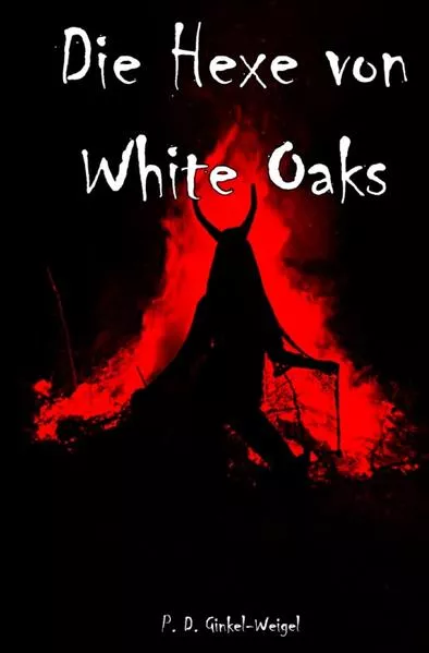 Die Hexe von White Oaks</a>