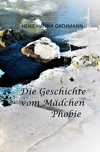 Die Geschichte vom Mädchen Phobie