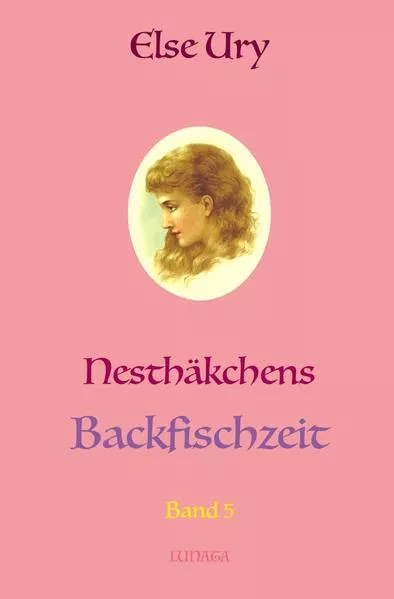 Nesthäkchen / Nesthäkchens Backfischzeit</a>