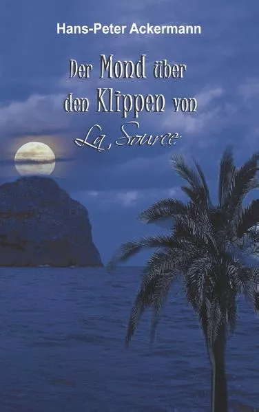 Der Mond über den Klippen von La Source</a>