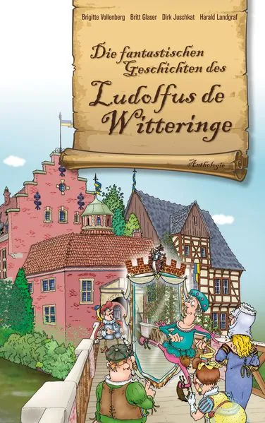 Cover: Die fantastischen Geschichten des Ludolfus de Witteringe