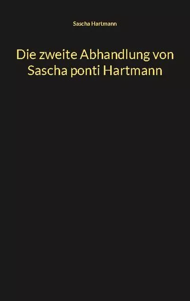 Cover: Die zweite Abhandlung von Sascha ponti Hartmann