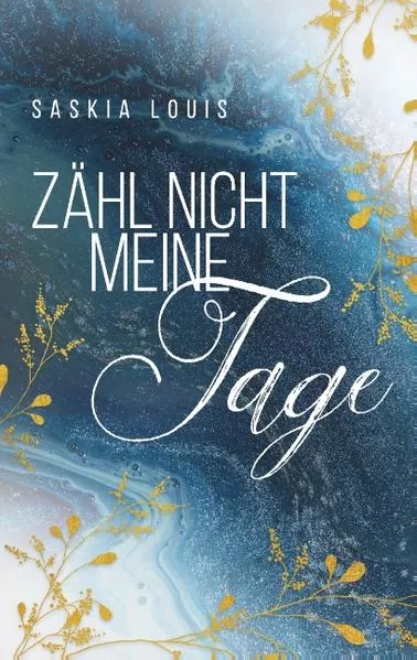 Cover: Zähl nicht meine Tage