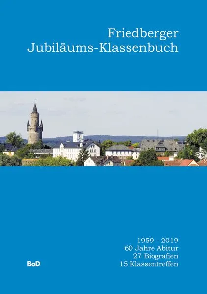 Cover: Friedberger Jubiläums-Klassenbuch