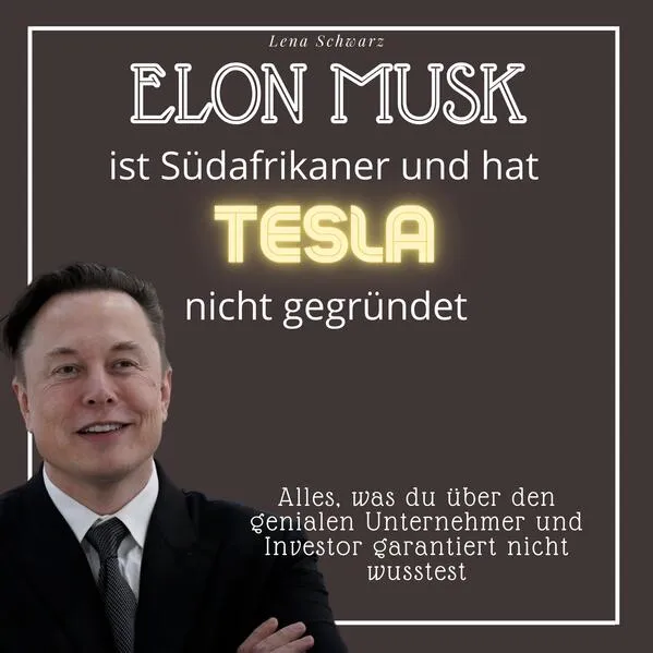 Cover: Elon Musk ist Südafrikaner und hat Tesla nicht gegründet