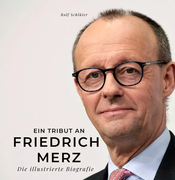 Cover: Ein Tribut an Friedrich Merz