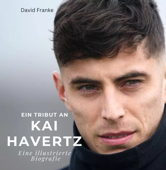 Ein Tribut an Kai Havertz</a>