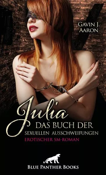 Julia - Das Buch der sexuellen Ausschweifungen | Erotischer SM-Roman</a>