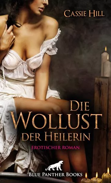 Cover: Die Wollust der Heilerin | Erotischer Roman