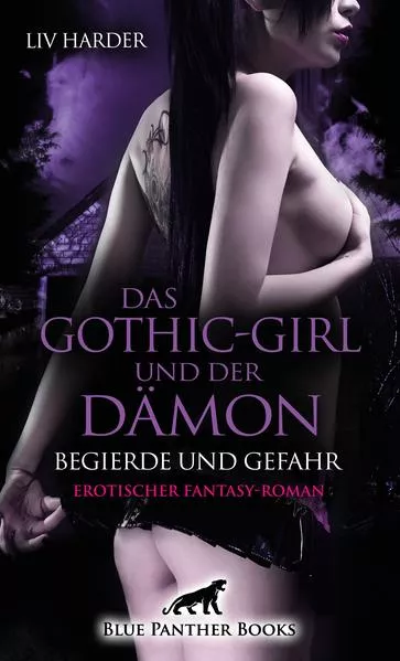 Das Gothic-Girl und der Dämon - Begierde und Gefahr | Erotischer Fantasy-Roman</a>