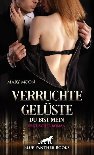 Cover: Verruchte Gelüste - Du bist mein | Erotischer Roman
