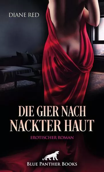 Cover: Die Gier nach nackter Haut | Erotischer Roman