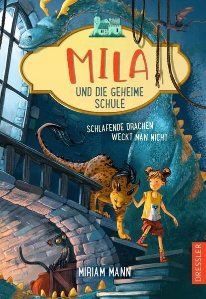 Mila und die geheime Schule 2. Schlafende Drachen weckt man nicht