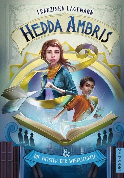 Cover: Hedda Ambris und die Meister der Wirklichkeit
