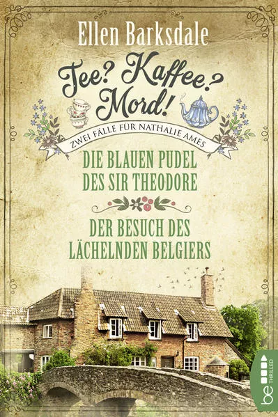 Tee? Kaffee? Mord! Die blauen Pudel des Sir Theodore / Der Besuch des lächelnden Belgiers</a>