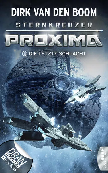 Cover: Sternkreuzer Proxima - Die letzte Schlacht