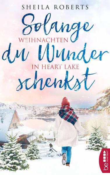 Cover: Solange du Wunder schenkst - Weihnachten in Heart Lake