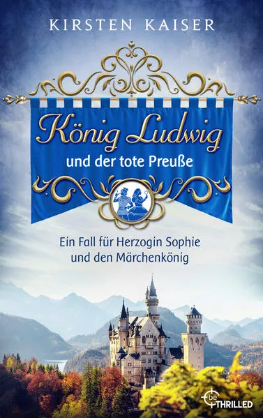 Cover: König Ludwig und der tote Preuße