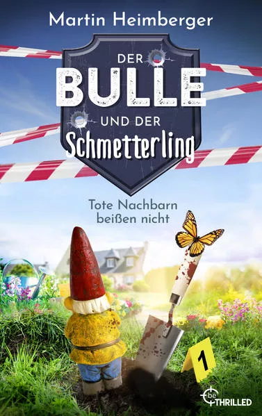 Cover: Der Bulle und der Schmetterling - Tote Nachbarn beißen nicht