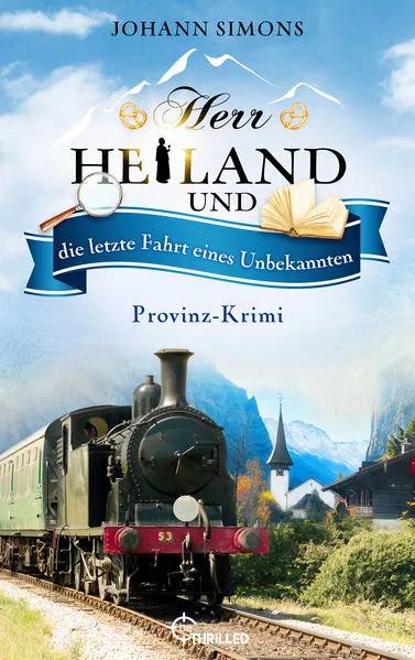 Cover: Herr Heiland und die letzte Fahrt eines Unbekannten
