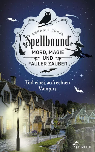 Cover: Spellbound - Tod eines aufrechten Vampirs