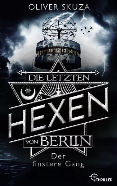 Cover: Die letzten Hexen von Berlin - Der finstere Gang