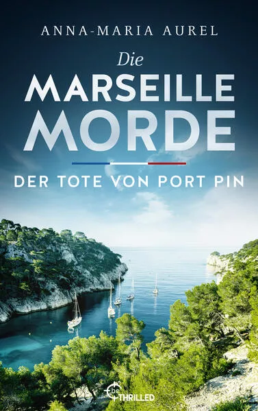 Cover: Die Marseille-Morde. Der Tote von Port Pin