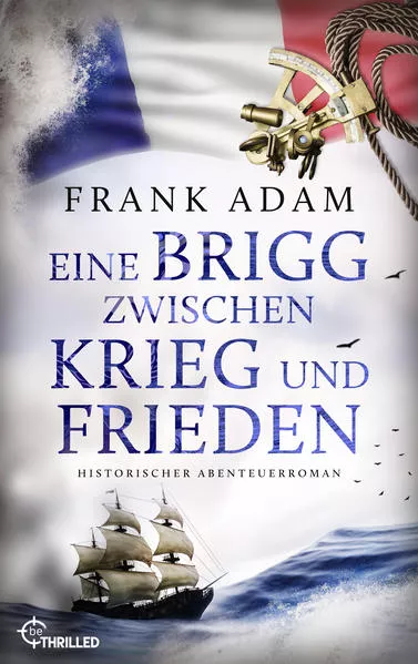 Cover: Eine Brigg zwischen Krieg und Frieden