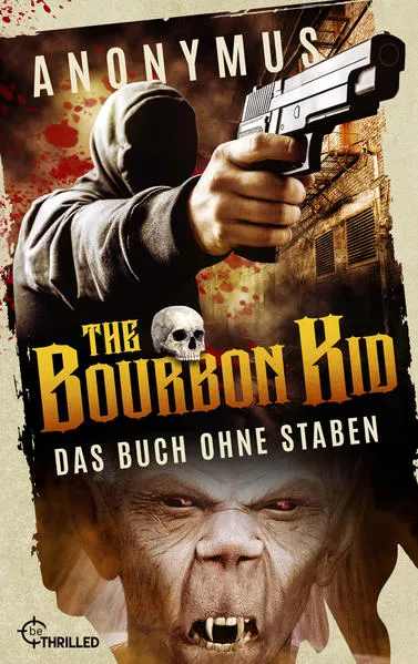 Cover: The Bourbon Kid - Das Buch ohne Staben