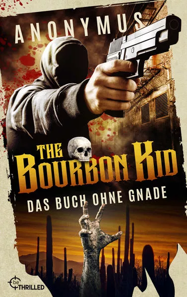 Cover: The Bourbon Kid - Das Buch ohne Gnade