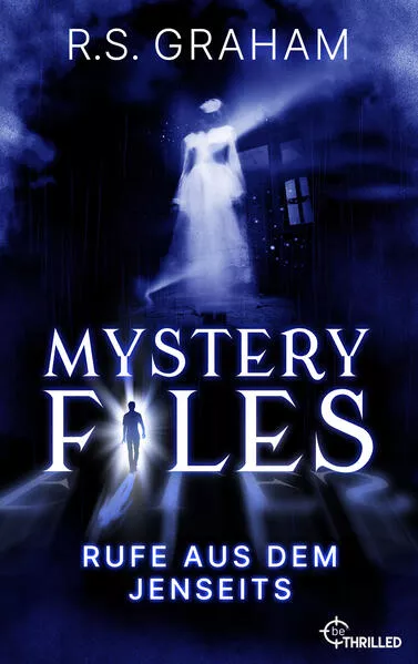 Cover: Mystery Files - Rufe aus dem Jenseits