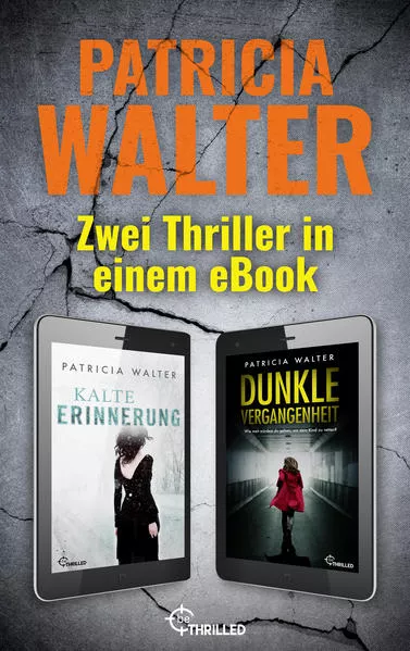 Cover: Kalte Erinnerung & Dunkle Vergangenheit: Zwei Thriller in einem eBook