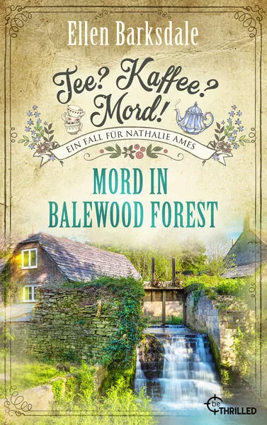 Tee? Kaffee? Mord! Mord in Balewood Forest</a>