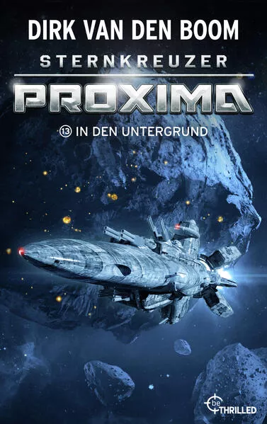 Cover: Sternkreuzer Proxima - In den Untergrund