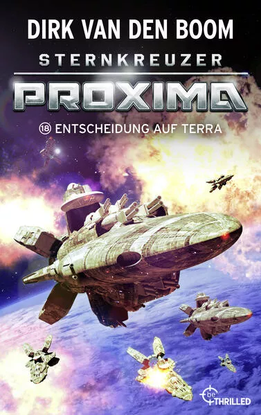 Cover: Sternkreuzer Proxima - Entscheidung auf Terra