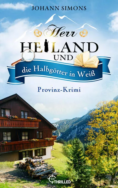 Cover: Herr Heiland und die Halbgötter in Weiß