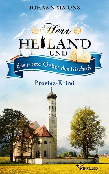 Cover: Herr Heiland und das letzte Gebet des Bischofs